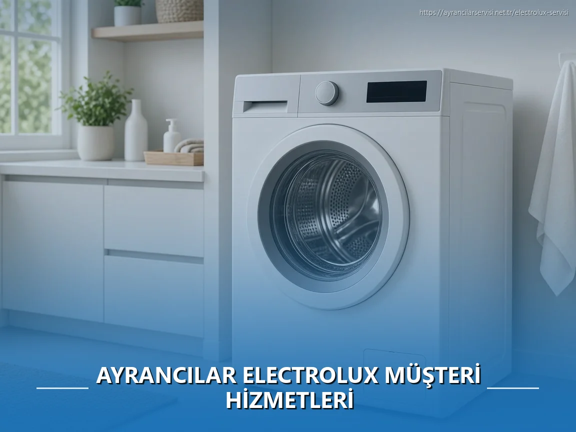 Ayrancılarlar Electrolux Müşteri Hizmetleri
